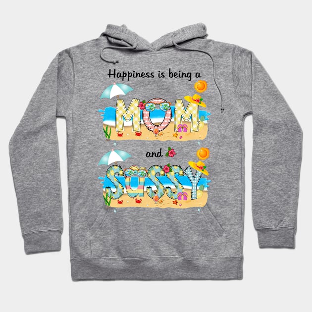 Happiness Is Being A Mom And Sassy Summer Beach Happy Mother's Hoodie by KIMIKA